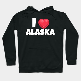 I love Alaska Hoodie